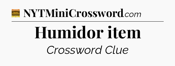 Humidor item - Eugene Sheffer Crossword