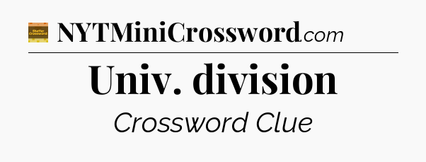 Univ. division - Eugene Sheffer Crossword