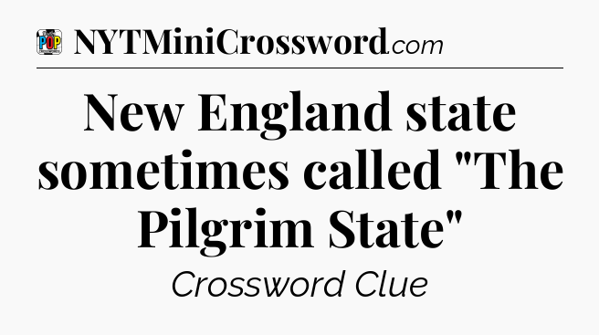 New England state sometimes called 