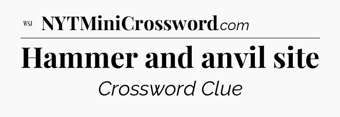 Hammer and anvil site - WSJ Crossword