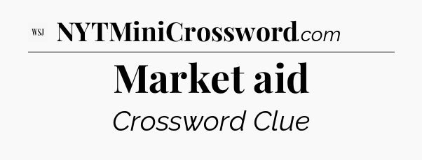 Market aid - WSJ Crossword