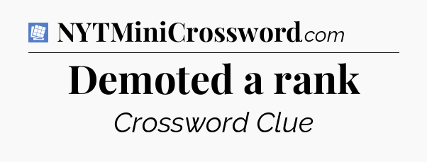 Demoted a rank Puzzle Page Crossword Clue