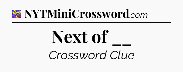 Next of __ Codycross