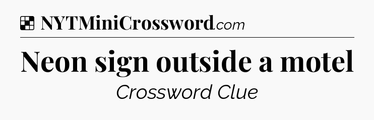 Solution: Neon sign outside a motel - NYT Crossword