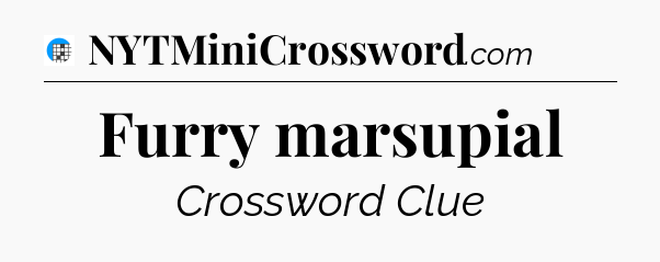 Furry marsupial Crossword Clue
