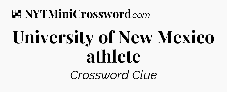 Solution: University of New Mexico athlete - NYT Crossword