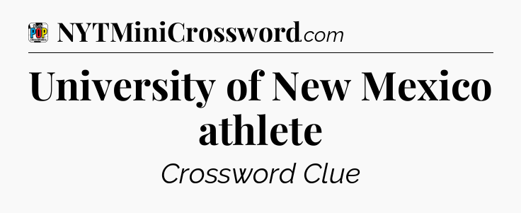 University of New Mexico athlete Crossword Clue