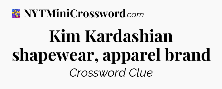Kim Kardashian shapewear, apparel brand Codycross