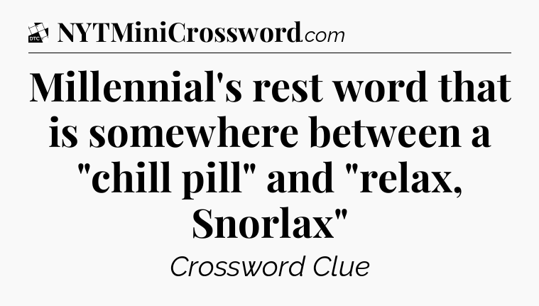 Millennial's rest word that is somewhere between a 