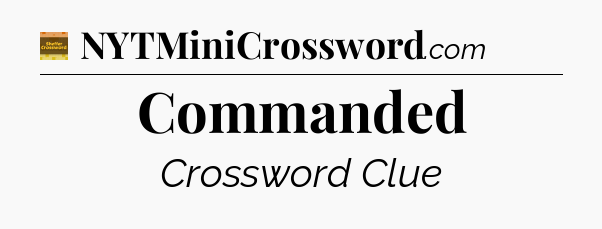 Commanded - Eugene Sheffer Crossword