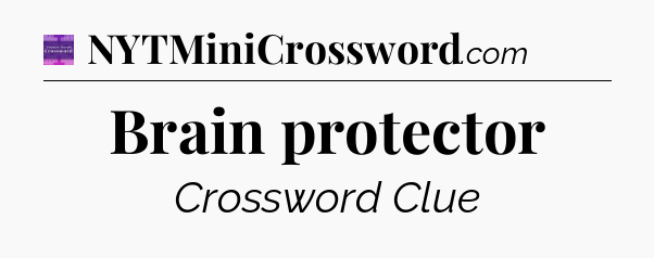 Brain protector - Thomas Joseph Crossword