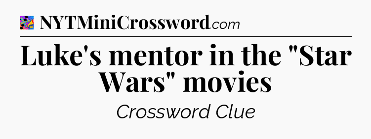 Luke's mentor in the 