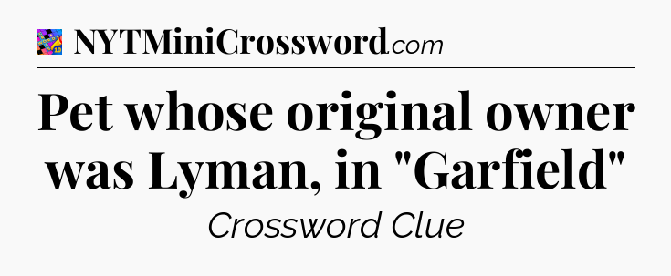 Pet whose original owner was Lyman, in 