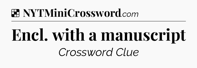 Solution: Encl. with a manuscript - NYT Crossword