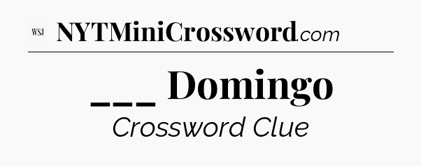 ___ Domingo - WSJ Crossword