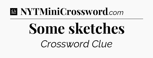Some sketches - LA Times Crossword