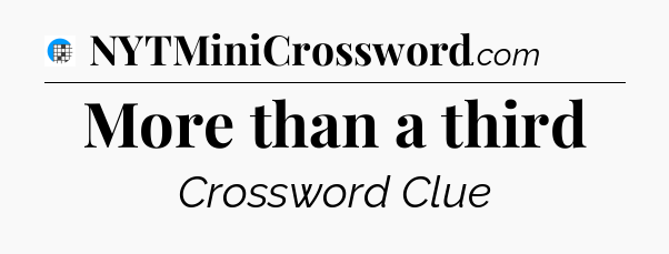 More than a third Crossword Clue