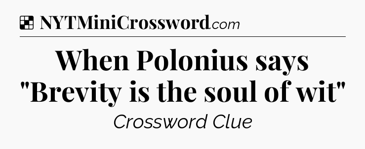 Solution: When Polonius says 