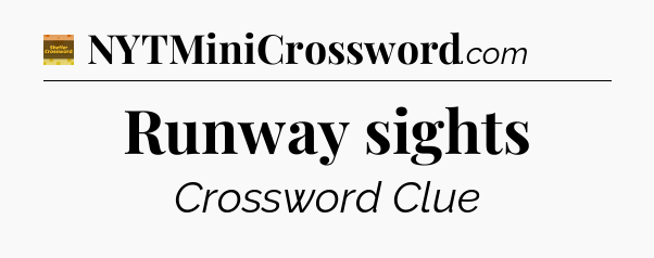 Runway sights - Eugene Sheffer Crossword
