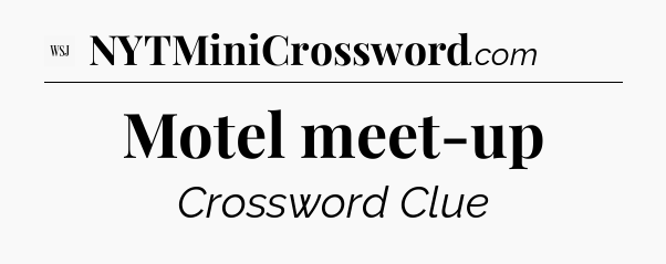 Motel meet-up - WSJ Crossword