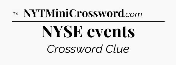 NYSE events - WSJ Crossword
