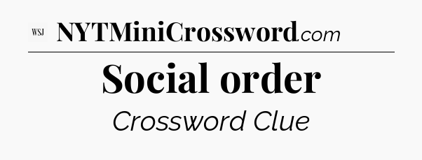 Social order - WSJ Crossword