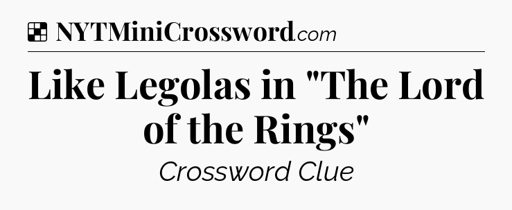 Solution: Like Legolas in 