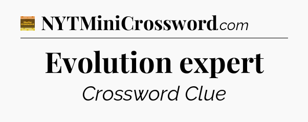 Evolution expert - Eugene Sheffer Crossword