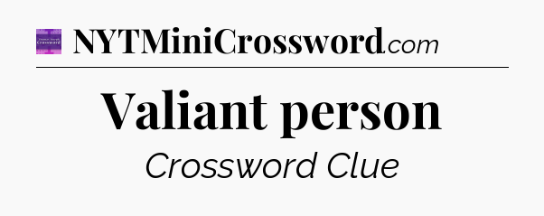 Valiant person - Thomas Joseph Crossword