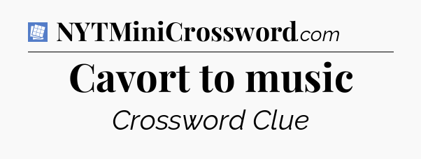 Cavort to music Puzzle Page Crossword Clue