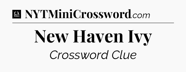 New Haven Ivy - LA Times Crossword