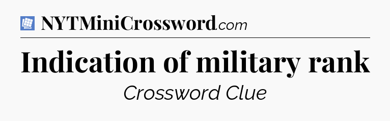 Indication of military rank Puzzle Page Crossword Clue