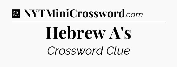 Hebrew A's - LA Times Crossword