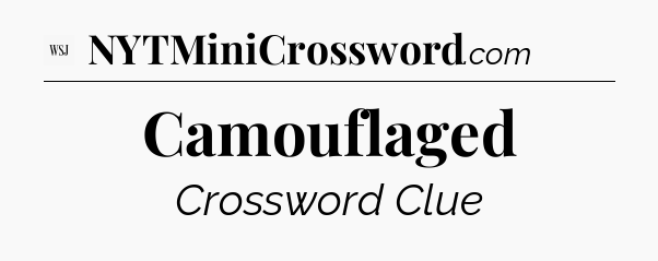 Camouflaged - WSJ Crossword