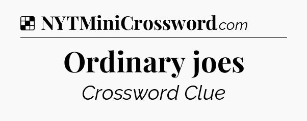 Solution: Ordinary joes - NYT Crossword