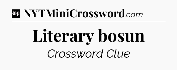 Literary bosun Crossword Clue