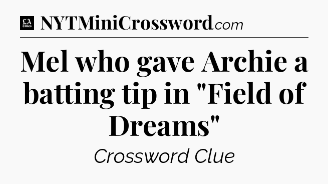 Mel who gave Archie a batting tip in 
