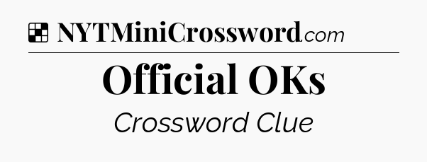 Solution: Official OKs - NYT Crossword