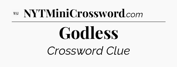 Godless - WSJ Crossword