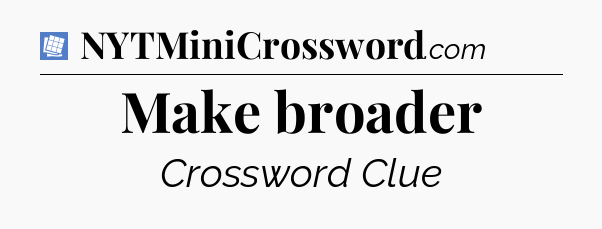 Make broader Puzzle Page Crossword Clue
