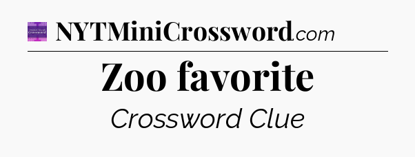 Zoo favorite - Thomas Joseph Crossword