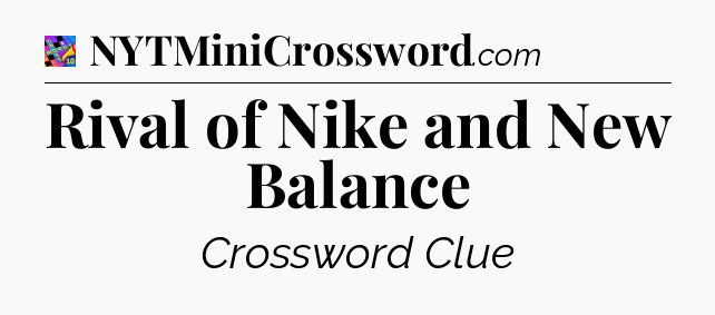 Rival of Nike and New Balance Crossword Clue