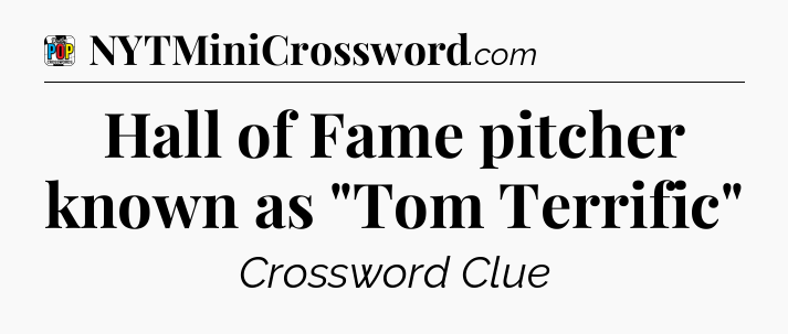 Hall of Fame pitcher known as 