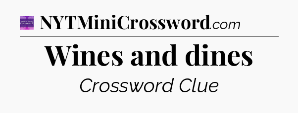 Wines and dines - Thomas Joseph Crossword