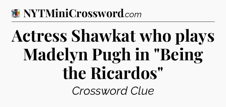 Actress Shawkat who plays Madelyn Pugh in 