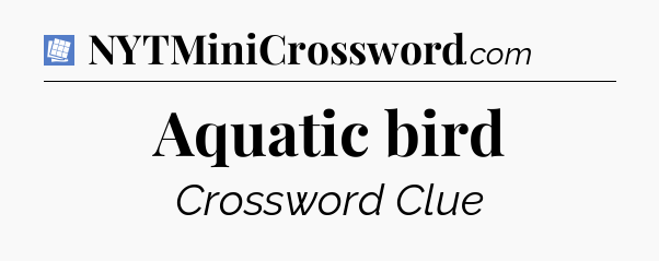 Aquatic bird Puzzle Page Crossword Clue