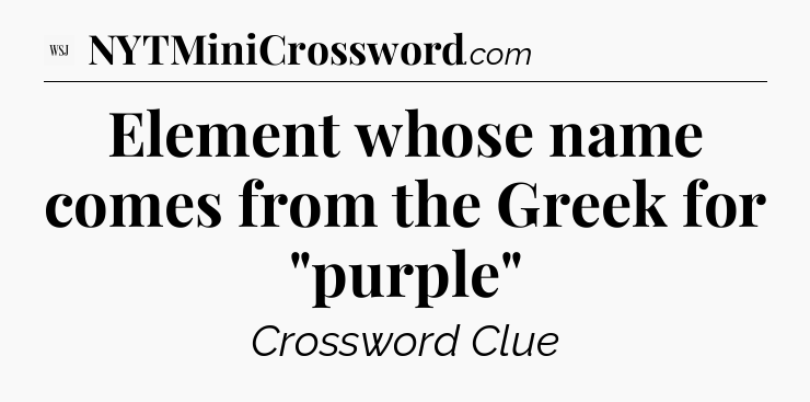 Element whose name comes from the Greek for 