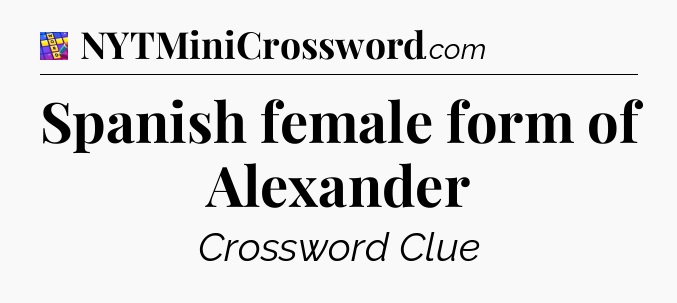 Spanish female form of Alexander Codycross