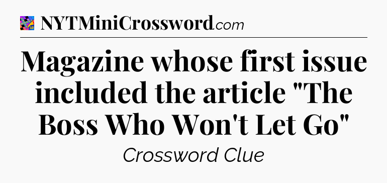 Magazine whose first issue included the article 