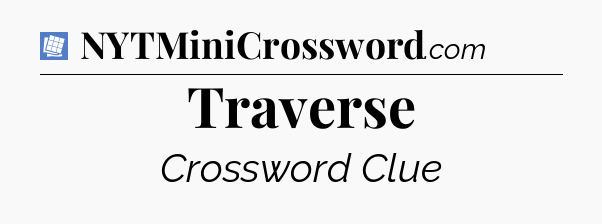Traverse Puzzle Page Crossword Clue